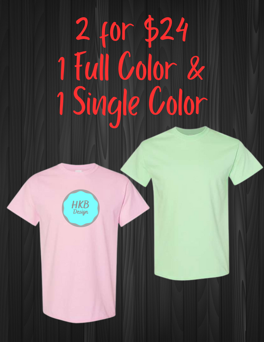 2 for $24 (1 Full Color and 1 Single Color Print Option)