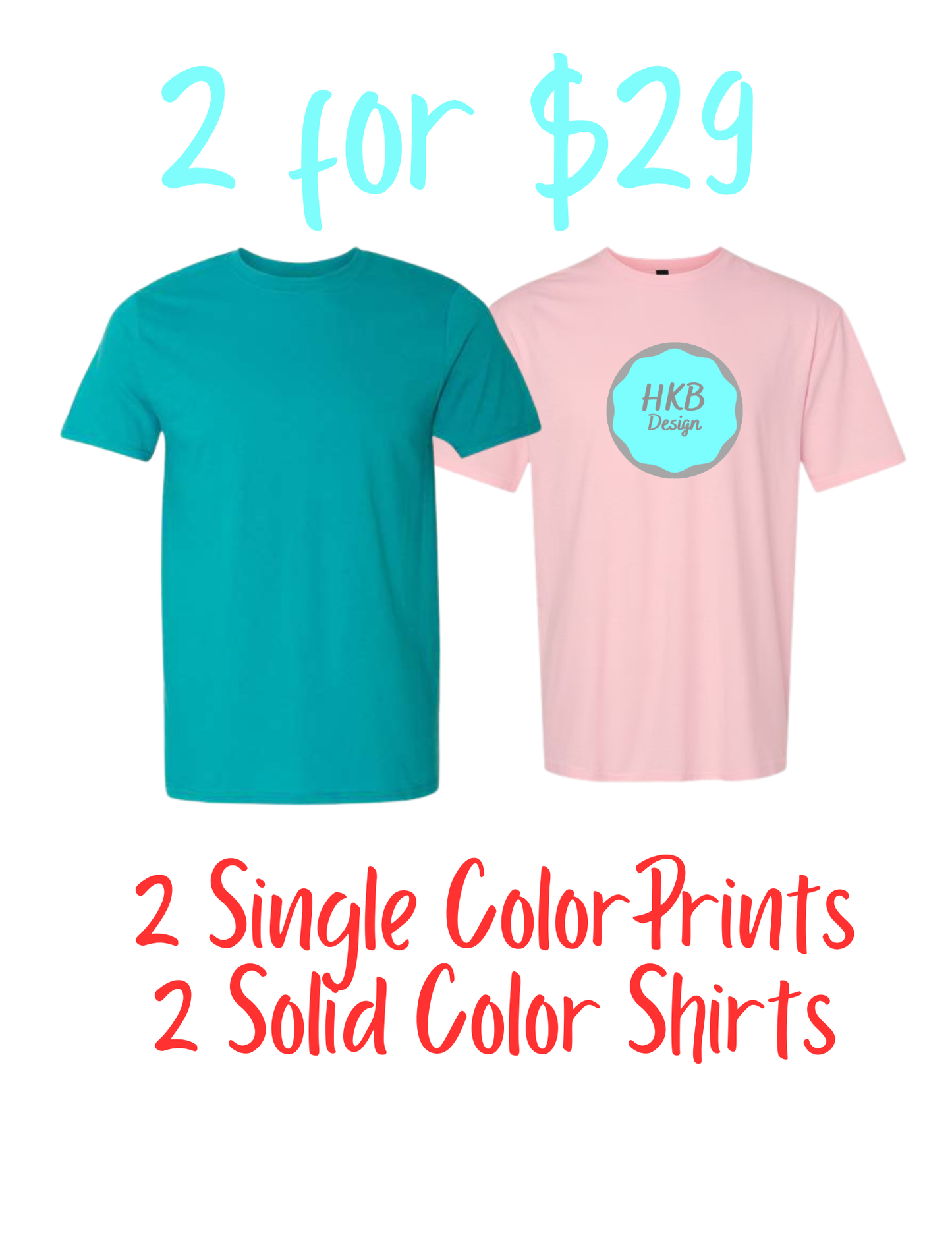 2 for $29 Tshirts