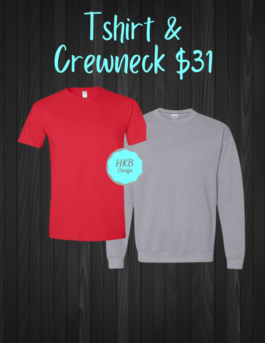 Crewneck and Tshirt $31
