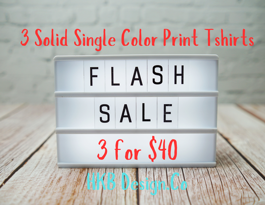 3 for $40 Solid Tshirts with Single Color Prints