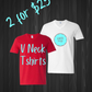 2 for $25 V Neck Soft Style Tshirt