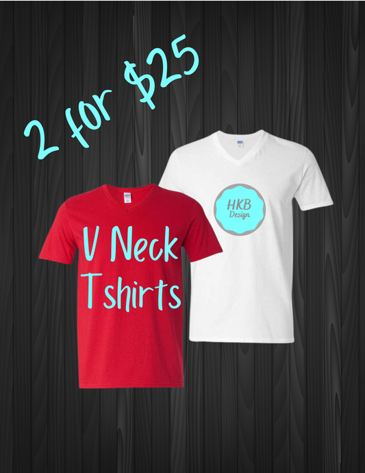 2 for $25 V Neck Soft Style Tshirt